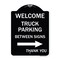 Signmission Reserved Parking Welcome Truck Parking Between Signs Thank You Alum Sign, 24" x 18", BW-1824-23010 A-DES-BW-1824-23010 - alternate 1